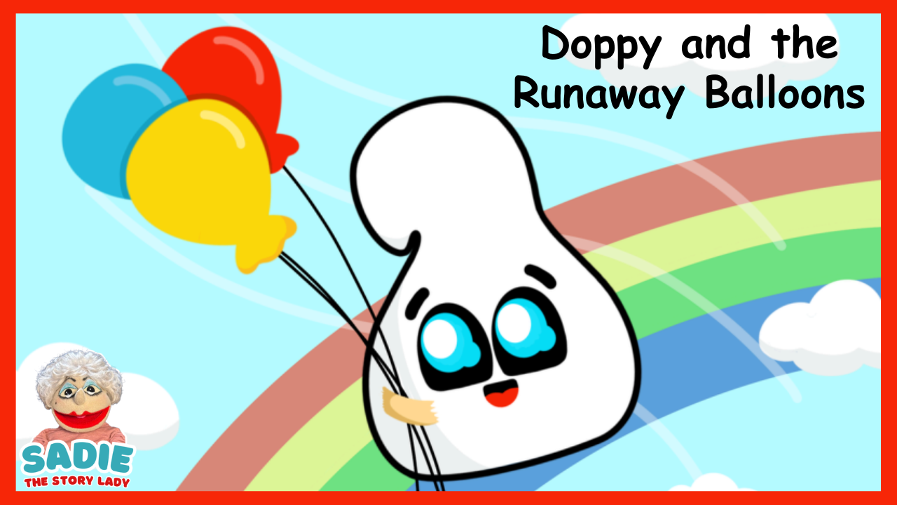 Doppy’s Balloon Adventure – Sadie, the Story Lady