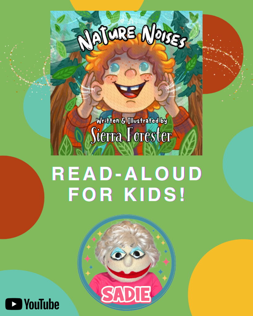 Cover of the children's book 'Nature Noises' by Sierra Forester featuring a cheerful child surrounded by greenery, with a banner promoting a read-aloud session for kids and a puppet character named Sadie.