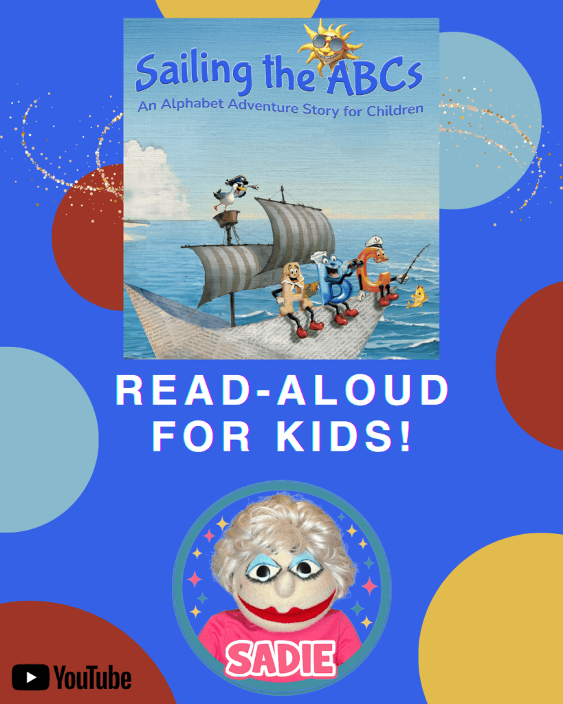 Cover of 'Sailing the ABCs', an alphabet adventure story for children, featuring a colorful background and a puppet character named Sadie, promoting a read-aloud video for kids.